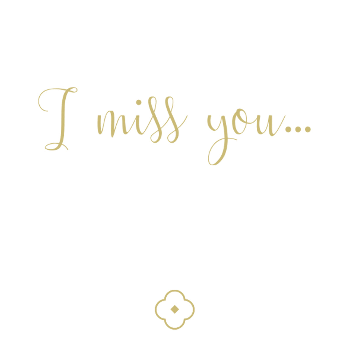 I Miss You